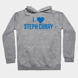 I Love Steph Curry Hoodie